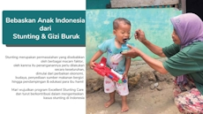 Bebaskan Anak Indonesia dari Stunting Dan Gizi Buruk