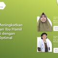 Upaya Meningkatkan Kesehatan Ibu Hamil dan Bayi Melalui Nutrisi Optimal webinar kesehatan gratis cita sehat foundation rumah zakat