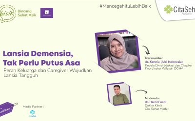 BISIK – Lansia Demensia, Tak Perlu Putus Asa. Peran Keluarga dan Caregiver Wujudkan Lansia Tangguh