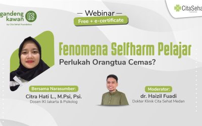 Webinar Gandeng Kawan – Fenomena Selfharm Pelajar. Perlukah Orangtua Cemas ?